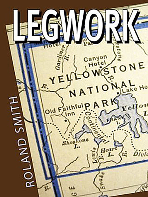 Title details for Legwork by Roland Smith - Available